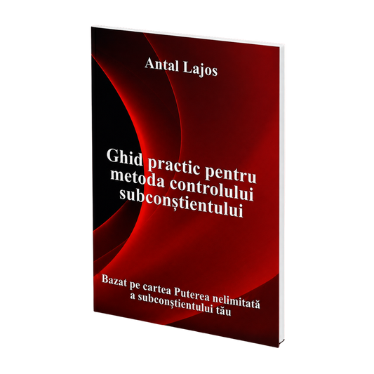 Ghidul Practic al Controlului Subconștientului